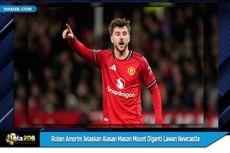 Ruben Amorim Jelaskan Alasan Mason Mount Diganti Lawan Newcastle