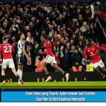 Clean Sheet yang Dinanti: Ayden Heaven Jadi Sorotan Usai Man United Kalahkan Newcastle