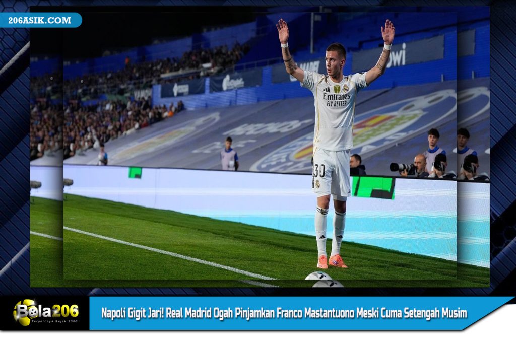 Napoli Gigit Jari! Real Madrid Ogah Pinjamkan Franco Mastantuono Meski Cuma Setengah Musim
