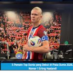 5 Pemain Top Dunia yang Debut di Piala Dunia 2026, Nomor 1 Erling Haaland!