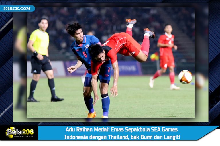 Adu Raihan Medali Emas Sepakbola SEA Games Indonesia dengan Thailand, bak Bumi dan Langit!