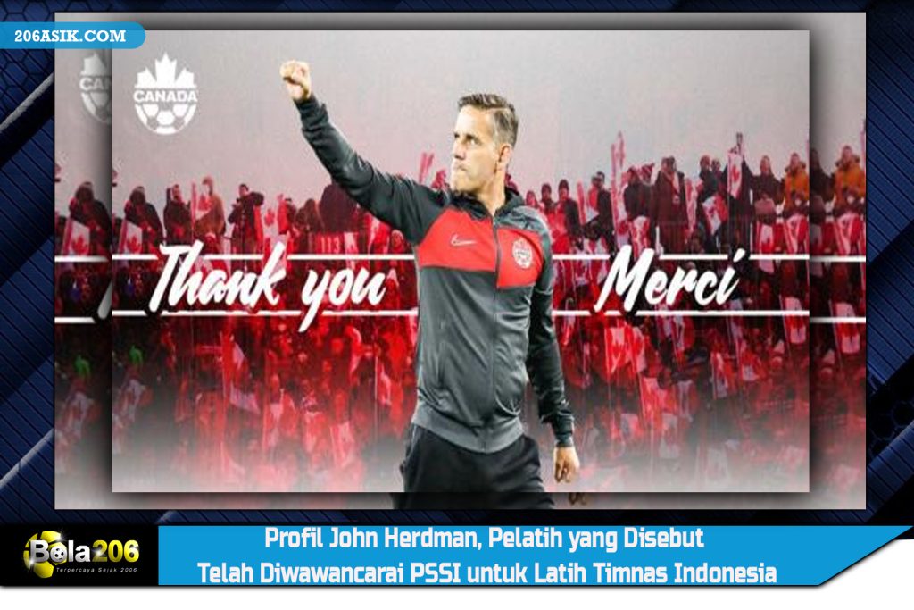 Profil John Herdman, Pelatih yang Disebut Telah Diwawancarai PSSI untuk Latih Timnas Indonesia