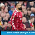 Mohamed Salah Sudah Ucapkan Salam Perpisahan untuk Liverpool?