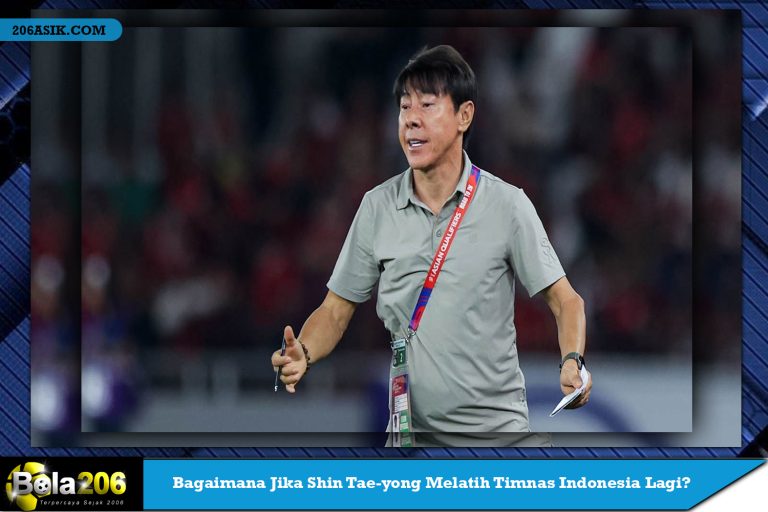 BagaimanaJika Shin Tae-yong Melatih Timnas Indonesia Lagi?