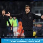 Respek pada Mourinho, Tapi Conte Tak Gentar! Napoli Serbu Markas Benfica dengan Satu Misi 'Haram'