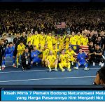 Kisah Miris 7 Pemain Bodong Naturalisasi Malaysia yang Harga Pasarannya Kini Menjadi Nol