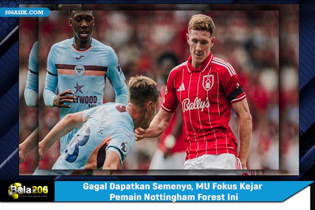 Gagal Dapatkan Semenyo, MU Fokus Kejar Pemain Nottingham Forest Ini