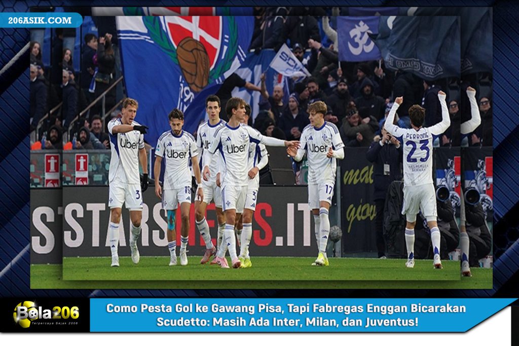 Como Pesta Gol ke Gawang Pisa, Tapi Fabregas Enggan Bicarakan Scudetto: Masih Ada Inter, Milan, dan Juventus!