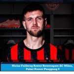 Niclas Fullkrug Resmi Berseragam AC Milan, Pakai Nomor Punggung 9