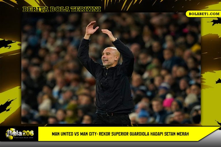 Man United vs Man City: Rekor Superior Guardiola Hadapi Setan Merah