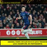 Arsenal Tanpa Declan Rice di Laga Terakhir Liga Champions, Ini Penyebabnya