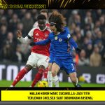 Malam Horor Marc Cucurella: Jadi Titik Terlemah Chelsea Saat Dibungkam Arsenal