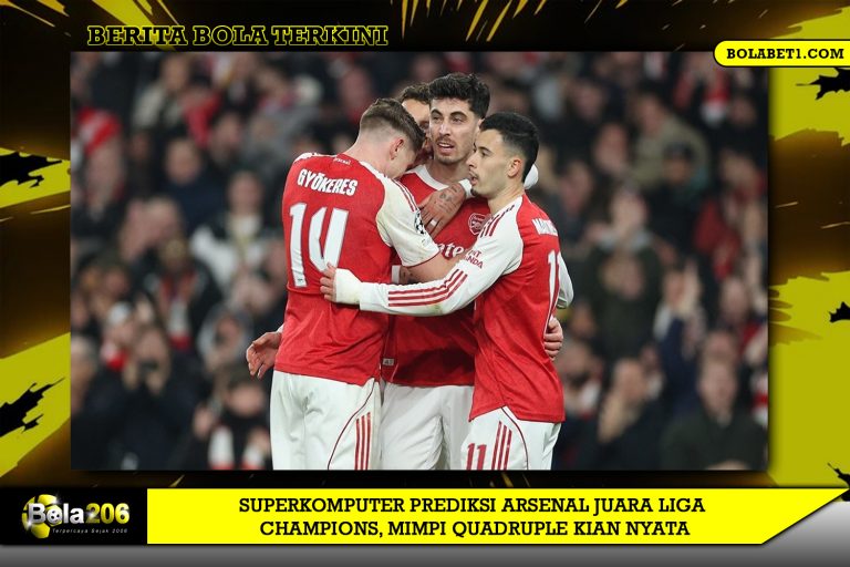 Superkomputer Prediksi Arsenal Juara Liga Champions, Mimpi Quadruple Kian Nyata