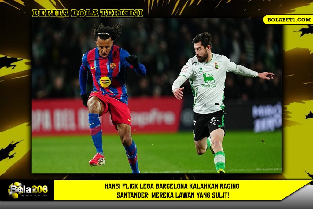 Hansi Flick Lega Barcelona Kalahkan Racing Santander: Mereka Lawan yang Sulit!