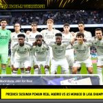Prediksi Susunan Pemain Real Madrid vs AS Monaco di Liga Champions