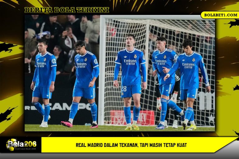 Real Madrid dalam Tekanan, tapi Masih Tetap Kuat