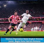 Chelsea Digosipkan Bakal Angkut Vinicius Junior, Begini Kata Fabrizio Romano