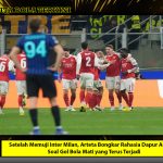 Setelah Memuji Inter Milan, Arteta Bongkar Rahasia Dapur Arsenal Soal Gol Bola Mati yang Terus Terjadi