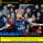 Berbahagialah, Bobotoh! Umuh Muchtar Konfirmasi Layvin Kurzawa Gabung Persib dan Federico Barba Bertahan