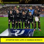 Juventus yang Loyo di Markas Monaco