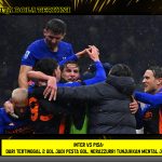 Inter vs Pisa: Dari Tertinggal 2 Gol Jadi Pesta Gol, Nerazzurri Tunjukkan Mental Juara