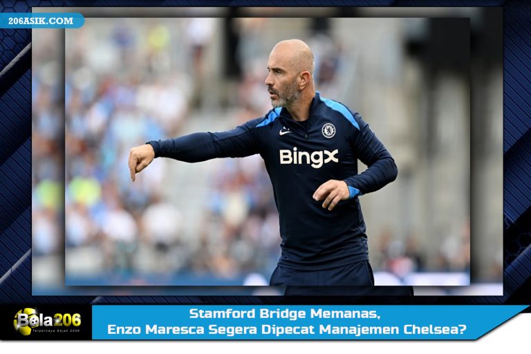 Stamford Bridge Memanas, Enzo Maresca Segera Dipecat Manajemen Chelsea?