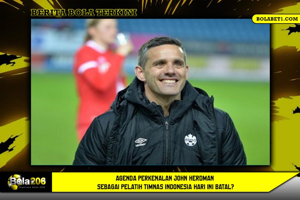 Agenda Perkenalan John Herdman sebagai Pelatih Timnas Indonesia Hari Ini Batal?