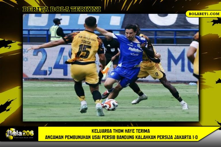Keluarga Thom Haye Terima Ancaman Pembunuhan Usai Persib Bandung Kalahkan Persija Jakarta 1-0