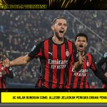 AC Milan Bungkam Como, Allegri Jelaskan Perkara Drama Penalti