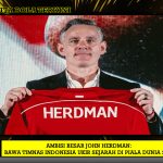 Ambisi Besar John Herdman: Bawa Timnas Indonesia Ukir Sejarah di Piala Dunia 2030