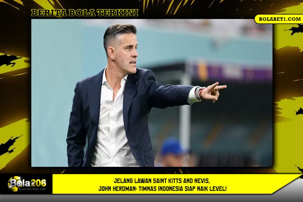 Jelang Lawan Saint Kitts and Nevis, John Herdman: Timnas Indonesia Siap Naik Level!