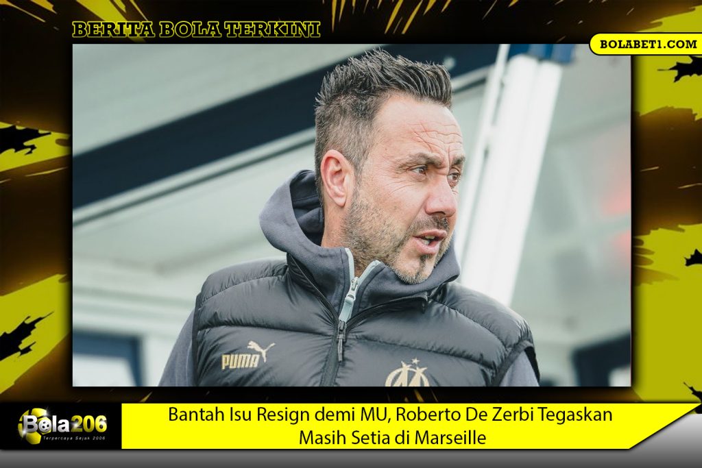Bantah Isu Resign demi MU, Roberto De Zerbi Tegaskan Masih Setia di Marseille