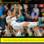 Resmi Alvaro Arbeloa Ditunjuk Gantikan Xabi Alonso di Real Madrid
