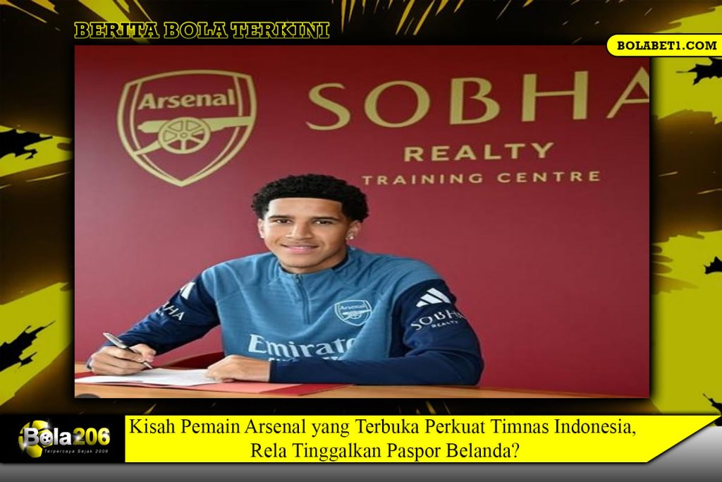 Kisah Pemain Arsenal yang Terbuka Perkuat Timnas Indonesia, Rela Tinggalkan Paspor Belanda?