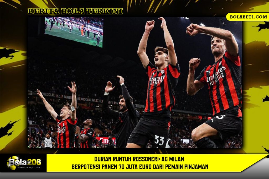 AC Milan Berpotensi Panen 70 Juta Euro dari Pemain Pinjaman
