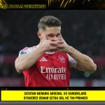 Catatan Menarik Arsenal vs Sunderland
