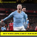 Man of the Match Liverpool vs Man City Erling Haaland