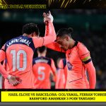 Hasil Elche vs Barcelona: Gol Yamal, Ferran Torres, dan Rashford Amankan 3 Poin Tandang