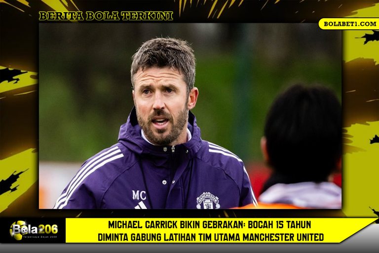 Michael Carrick Bikin Gebrakan: Bocah 15 Tahun Diminta Gabung Latihan Tim Utama Manchester United