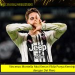 Vincenzo Montella Akui Kenan Yildiz Punya Kemiripan dengan Del Piero