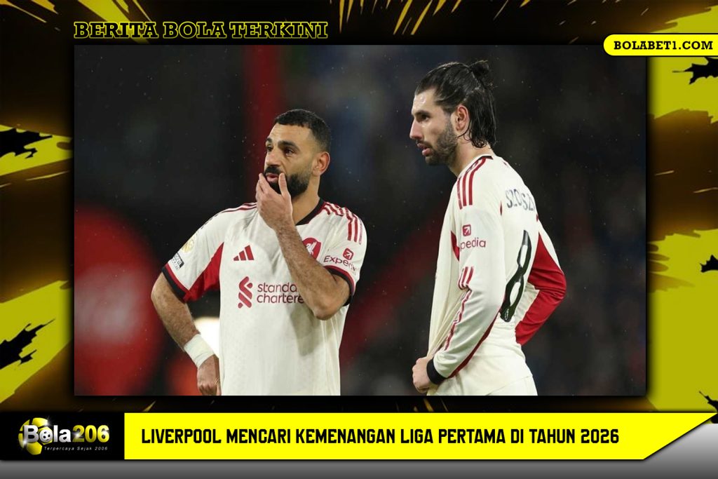 Liverpool Mencari Kemenangan Liga Pertama di Tahun 2026