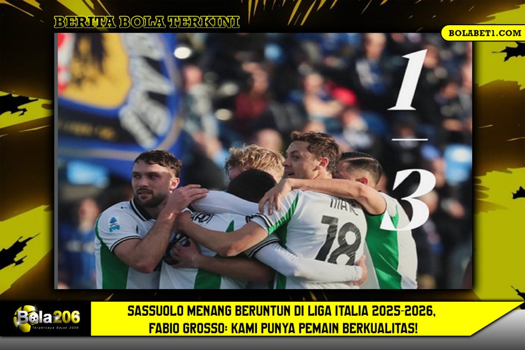Sassuolo Menang Beruntun di Liga Italia 2025-2026, Fabio Grosso: Kami Punya Pemain Berkualitas!
