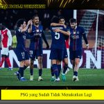 PSG yang Sudah Tidak Menakutkan Lagi