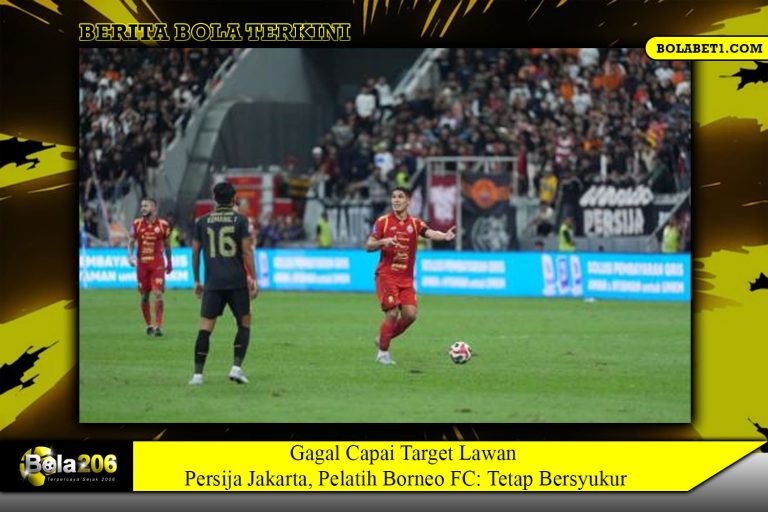 Gagal Capai Target Lawan Persija Jakarta, Pelatih Borneo FC: Tetap Bersyukur