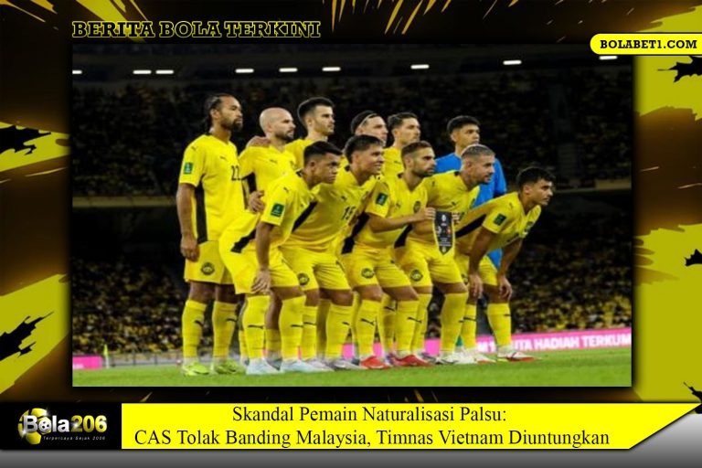 Skandal Pemain Naturalisasi Palsu: CAS Tolak Banding Malaysia, Timnas Vietnam Diuntungkan