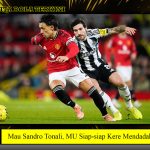 Mau Sandro Tonali, MU Siap-siap Kere Mendadak!