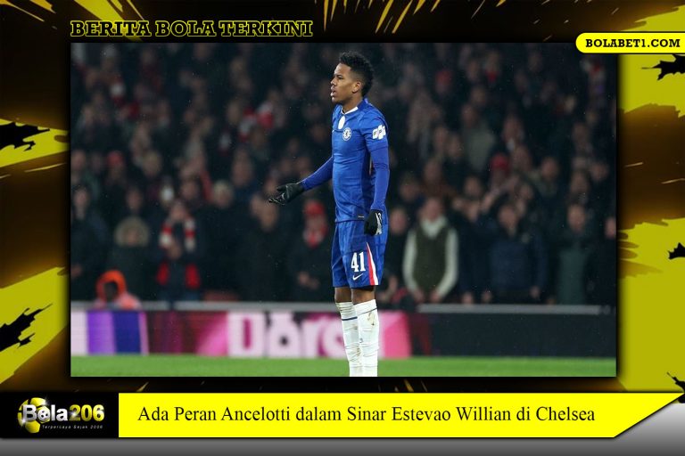 Ada Peran Ancelotti dalam Sinar Estevao Willian di Chelsea