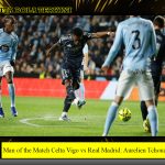 Man of the Match Celta Vigo vs Real Madrid: Aurelien Tchouameni