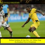 Belum Setahun di San Siro, AC Milan Siap Korbankan Pervis Estupinan