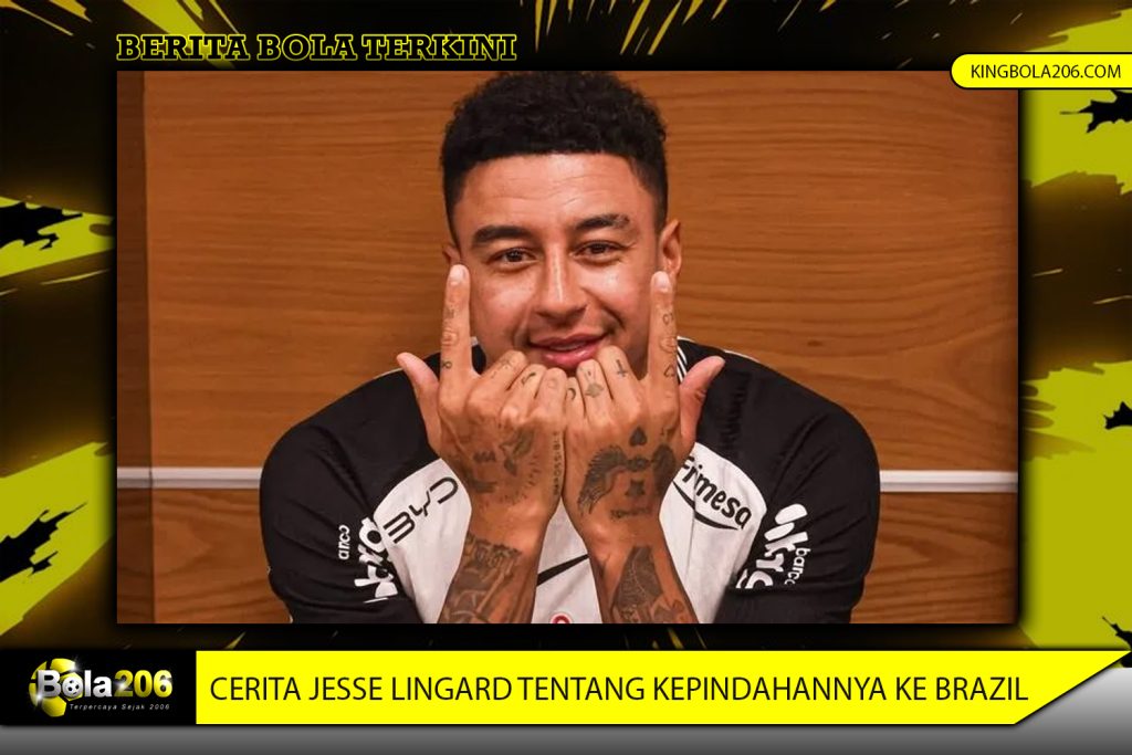 Cerita Jesse Lingard tentang Kepindahannya ke Brazil